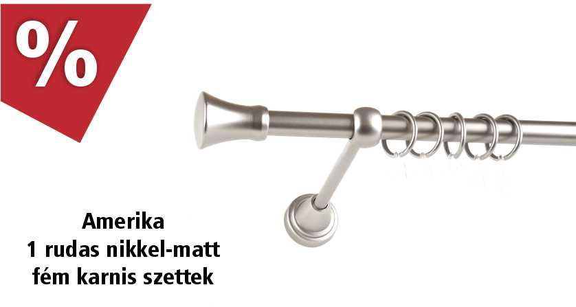 Amerika nikkel-matt színű fém karnis szettek júniusban 20% kedvezménnyel